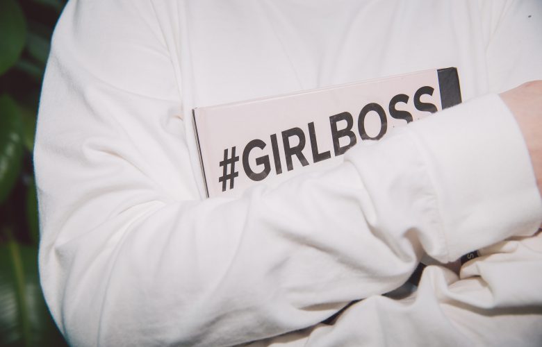How to Become A #GirlBoss
