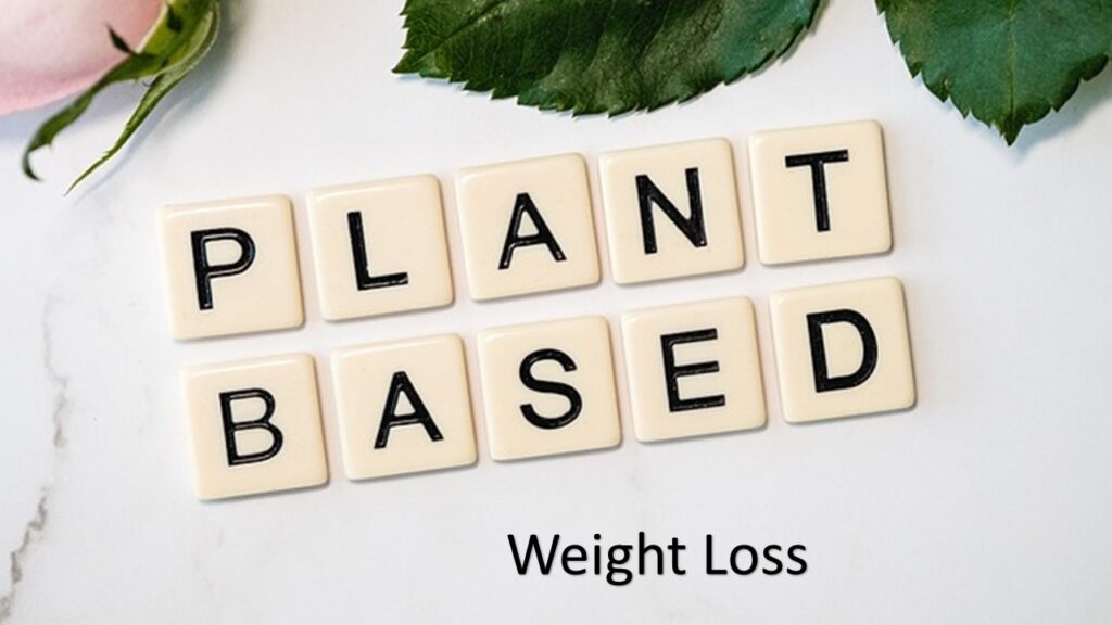 Benefits of a plant-based diet - weight loss