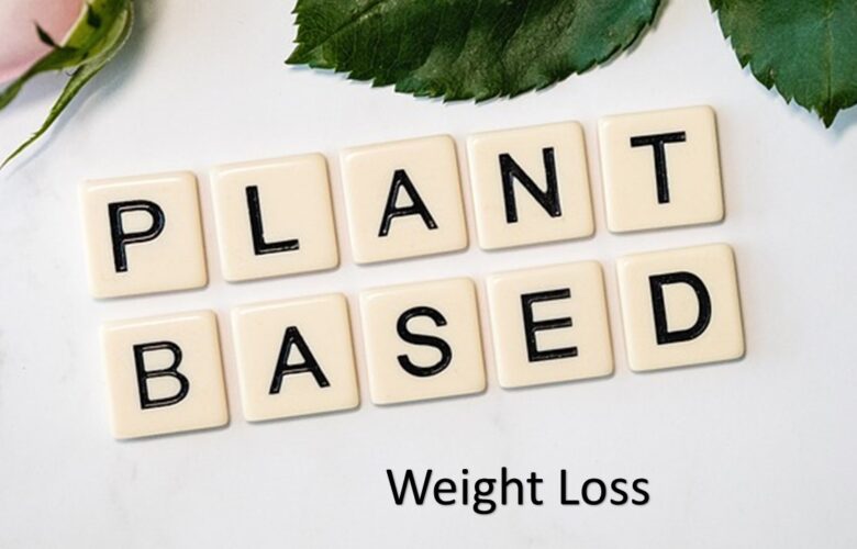 Benefits of a plant-based diet - weight loss