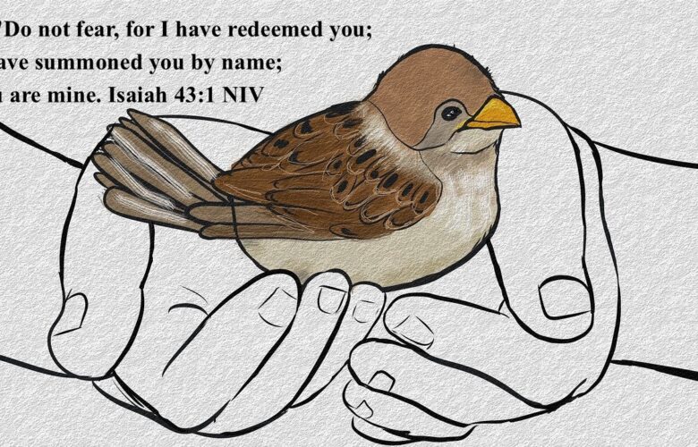 Fear Not—You Are Mine - We are Redeemed