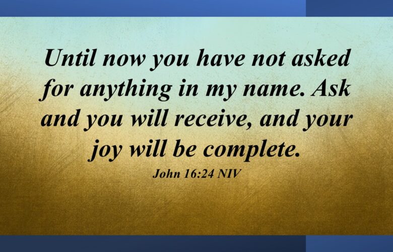 The Joy You Will Receive When You Ask